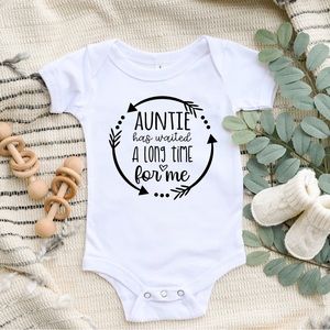 Auntie Has Waited A Long Time For Me Baby Onesie